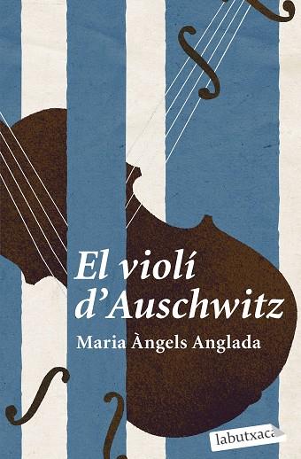 El violí d'Auschwitz | 9788419107114 | Maria Àngels Anglada