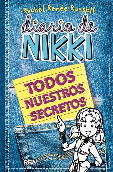 DIARIO DE NIKKI TODOS NUESTROS SECRETOS | 9788427208155 | RACHEL RENEE RUSSELL