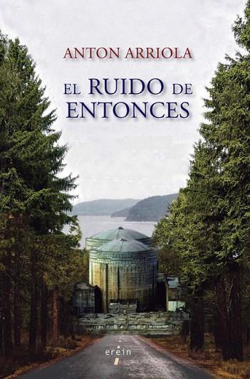 EL RUIDO DE ENTONCES | 9788491096818 | ANTON ARRIOLA