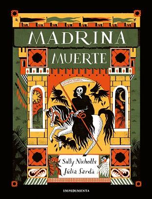 Madrina Muerte | 9788419581006 | SALLY NICHOLLS & JULIA SARDA