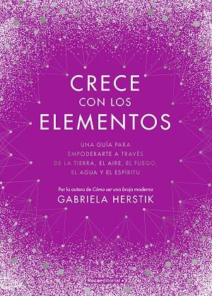 CRECE CON LOS ELEMENTOS | 9788418417122 | GABRIELA HERSTICK
