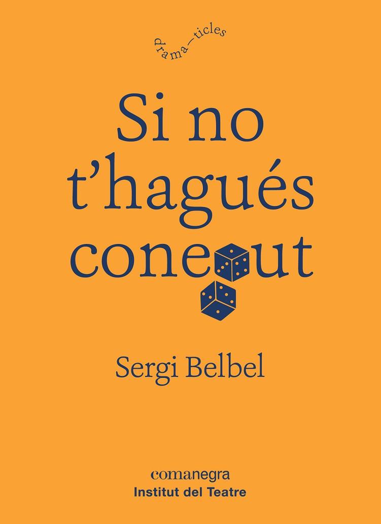 SI NO T’HAGUÉS CONEGUT | 9788417188634 | SERGI BELBEL COSLADO