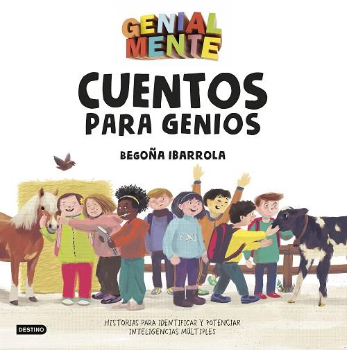 GENIAL MENTE CUENTOS PARA GENIOS | 9788408183280 | BEGOÑA IBARROLA & KIM AMATE