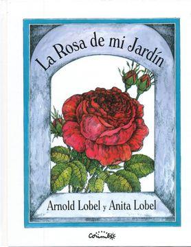 La rosa de mi jardín | 9788484706397 | Arnold Lobel