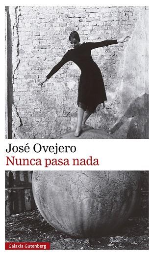 Nunca pasa nada | 9788418807701 | José Ovejero