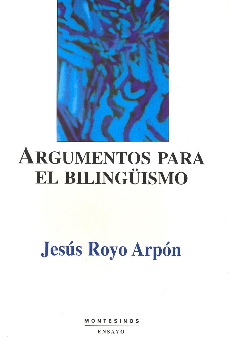 ARGUMENTOS PARA EL BILINGUISMO | 9788489354975 | ROYO ARPON, JESUS