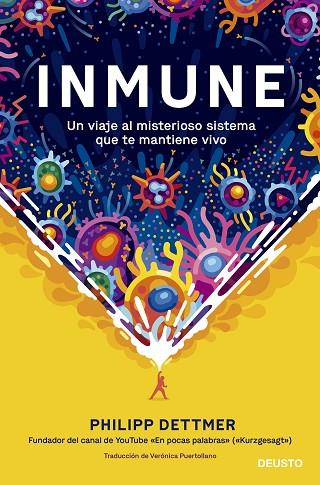 Inmune: un viaje al misterioso sistema que te mantiene vivo | 9788423433537 | Philipp Dettmer