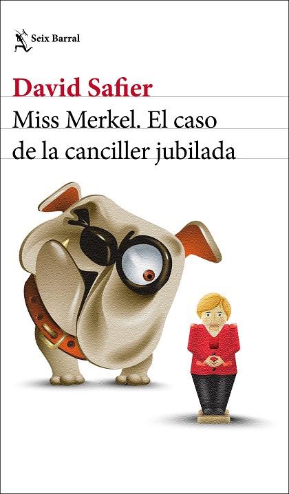 Miss Merkel El caso de la canciller jubilada | 9788432239205 | David Safier