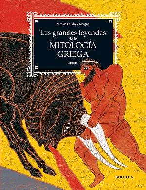 Las Grandes leyendas de la mitología griega | 9788419744555 | Nicolas Cauchy