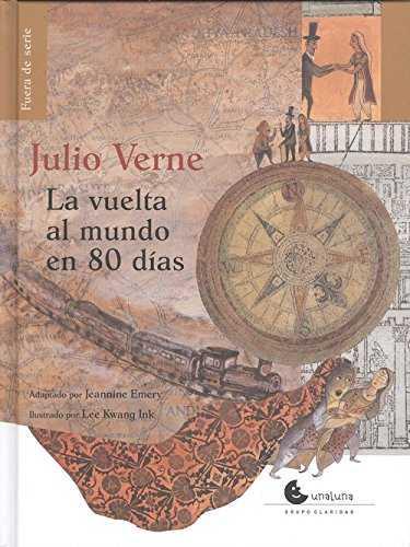 LA VUELTA AL MUNDO EN 80 DIAS | 9788493976972 | JULIO VERNE & JEANNINE EMERY & LEE KWANG INK