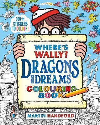 WHERE'S WALLY? DRAGONS AND DREAMS COLOURING BOOK | 9781406399981 | MARTIN HANDFORD