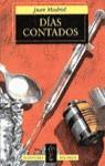 DIAS CONTADOS (BUTXACA) | 9788420478135 | MADRID, JUAN