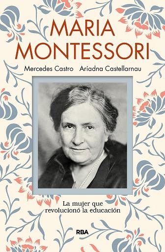 MARIA MONTESSORI | 9788491873440 | ARIADNA CASTELLARNAU & MERCEDES CASTRO DIAZ