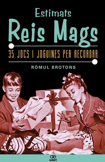 ESTIMATS REIS MAGS - 35 JOCS I JOGUINES PER RECORDAR | 9788472460898 | BROTONS, ROMUL