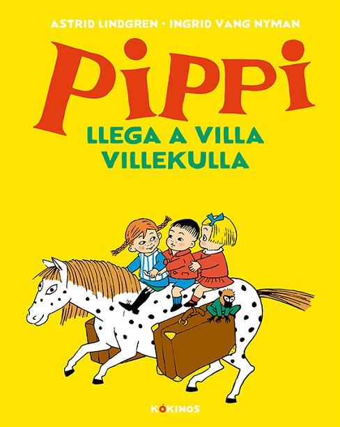 Pippi llega a Villa Villekulla | 9788417742317 | Astrid Lindgren & Ingrid Vang Nyman