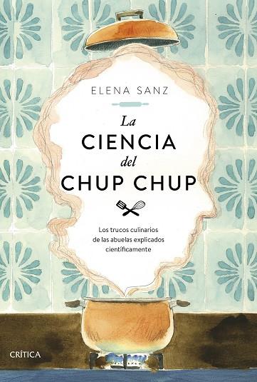 La ciencia del chup chup | 9788491993506 | Elena Sanz