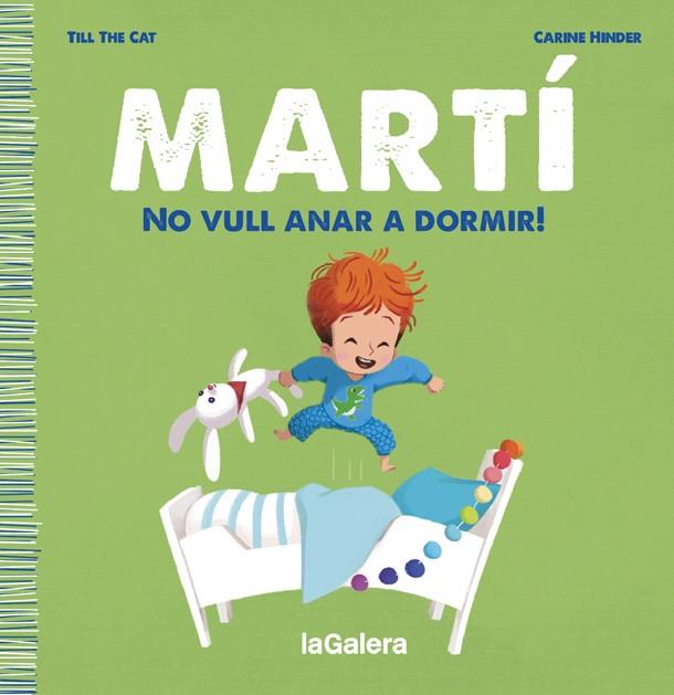 MARTI NO VULL ANAR A DORMIR! | 9788424671334 | TILL THE CAT