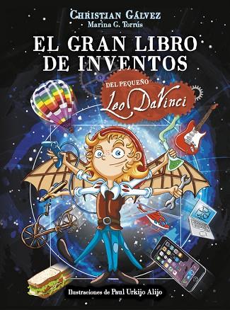 EL GRAN LIBRO DE INVENTOS DEL PEQUEÑO LEO DA VINCI | 9788420483412 | CHRISTIAN GALVEZ