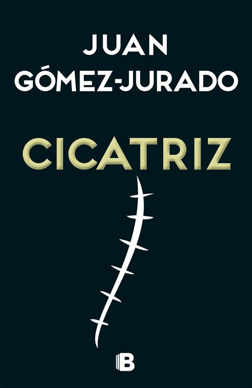 CICATRIZ | 9788466657990 | JUAN GOMEZ-JURADO