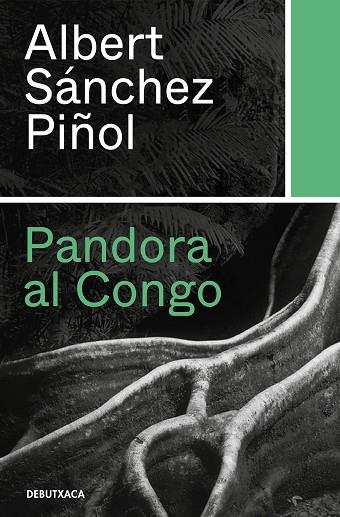 PANDORA AL CONGO | 9788418132346 | ALBERT SANCHEZ PIÑOL