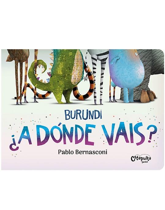 BURUNDI ¿A DÓNDE VAIS? | 9789878150956 | Pablo Bernasconi
