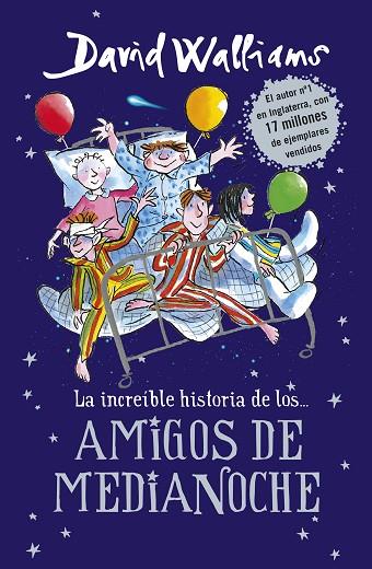 LA INCREIBLE HISTORIA DE LOS AMIGOS DE MEDIANOCHE | 9788490437742 | DAVID WALLIAMS
