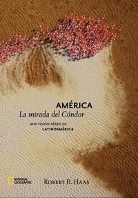 AMERICA LA MIRADA DEL CONDOR | 9788482983967 | HAAS, ROBERT B