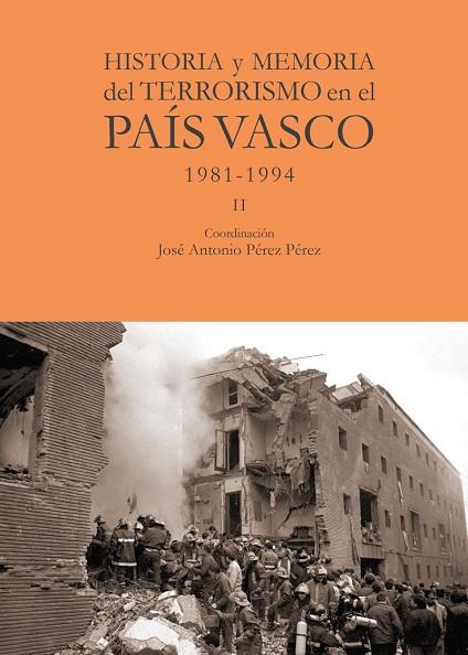 Historia y memoria del terrorismo en el País Vasco | 9788412420012 | JOSE ANTONIO PEREZ PEREZ