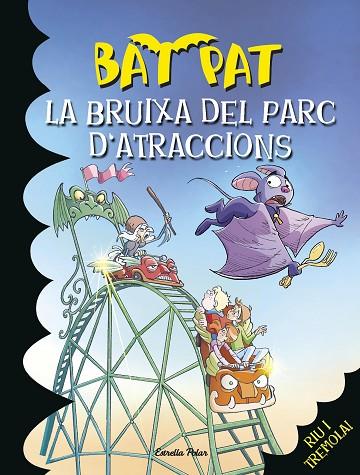 BAT PAT 31 LA BRUIXA DEL PARC D'ATRACCIONS | 9788490574393 | PAVANELLO, ROBERTO 