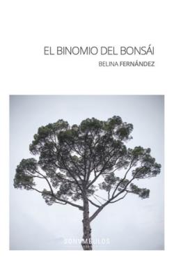 EL BINOMIO DEL BONSAI | 9788412706536 | BELINA FERNANDEZ