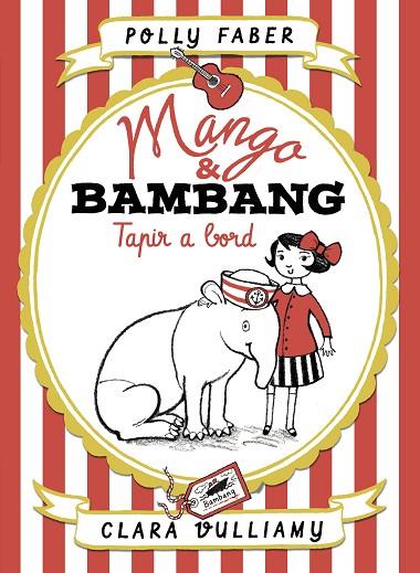 MANGO & BAMBANG 02 TAPIR A BORD | 9788491374497 | POLLY FABER & CLARA VULLIAMY