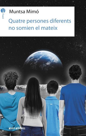 QUATRE PERSONES DIFERENTS NO SOMIEN EL MATEIX | 9788417599577 | MUNTSA MIMO