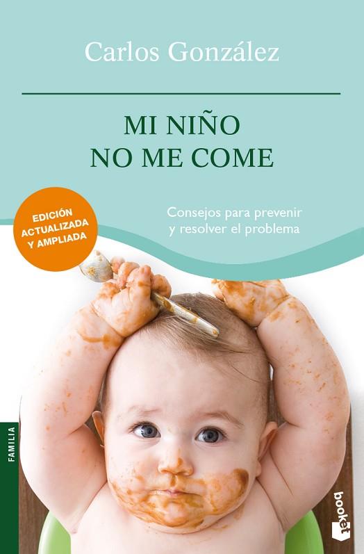MI NIÑO NO ME COME | 9788484608479 | CARLOS GONZALEZ