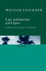 LAS PALMERAS SALVAJES | 9788498410396 | WILLIAM FAULKNER