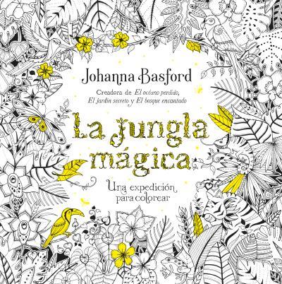 LA JUNGLA MAGICA | 9788479539559 | JOHANNA BASFORD