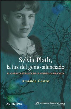 SYLVIA PLATH LA LUZ DEL GENIO SILENCIADO | 9788416421749 | AMANDA CASTRO
