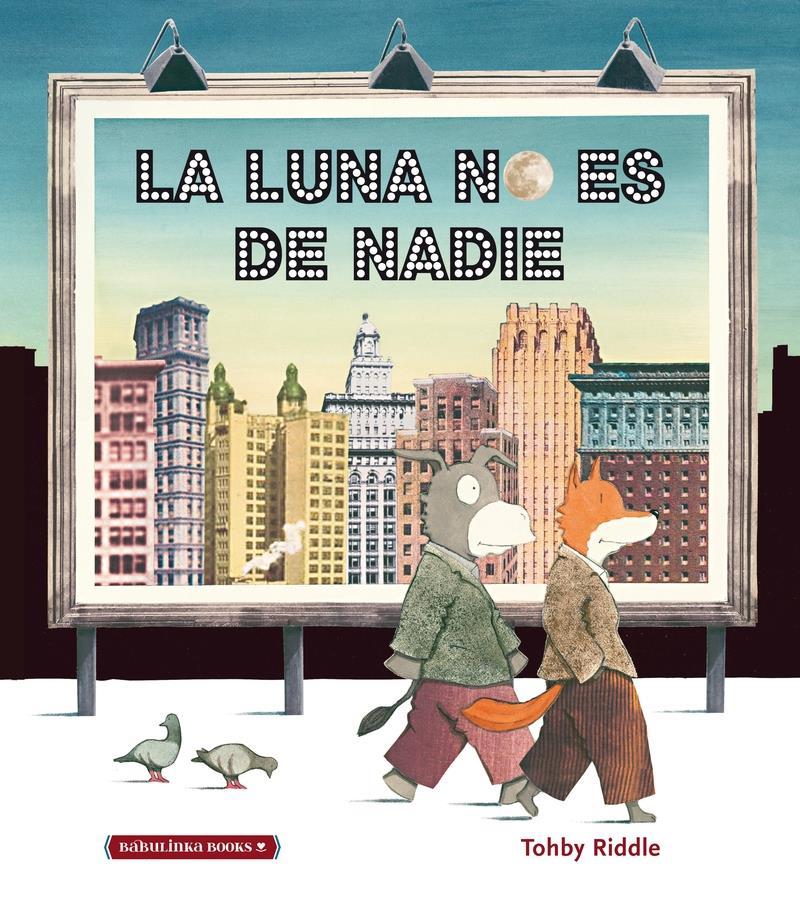 LA LUNA NO ES DE NADIE | 9788412080742 | TOHBY RIDDLE