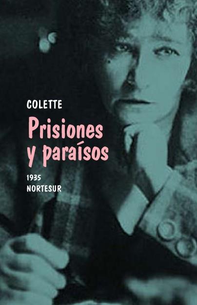 PRISIONES Y PARAISOS 1935 | 9788493636975 | COLETTE