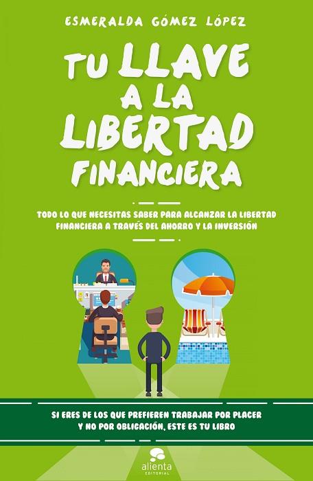 TU LLAVE A LA LIBERTAD FINANCIERA | 9788416928477 | ESMERALDA GOMEZ LOPEZ