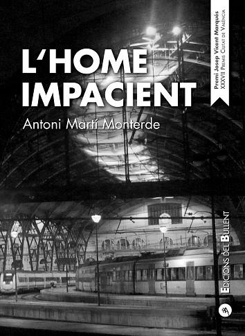 L'HOME IMPACIENT | 9788499042282 | ANTONI MARTI MONTERDE