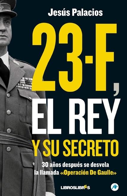 23-F EL REY Y SU SECRETO | 9788492654475 | PALACIOS, JESUS