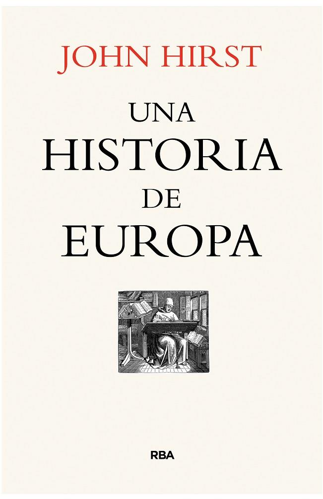 UNA HISTORIA DE EUROPA | 9788490566985 | JOHN HIRST