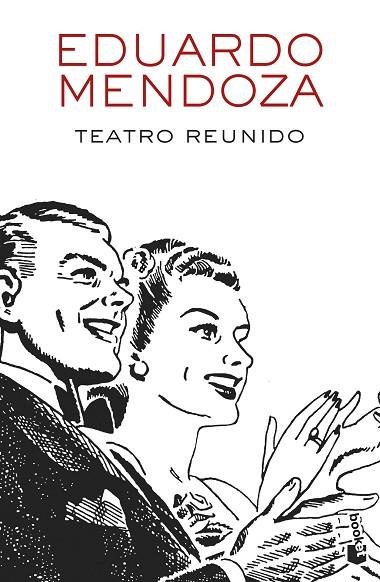 TEATRO REUNIDO | 9788432234156 | EDUARDO MENDOZA