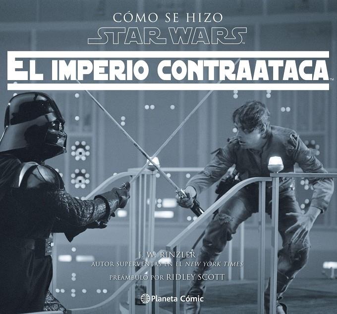 COMO SE HIZO STAR WARS EL IMPERIO CONTRAATACA | 9788416816729 | J. W. RINZLER