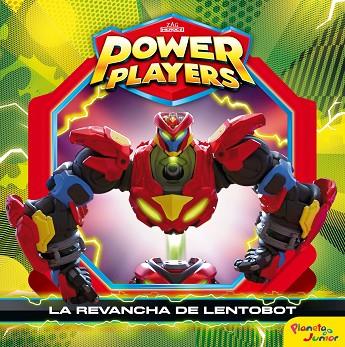 Power Players La revancha de Lentobot | 9788408244721 | Zag Heroes