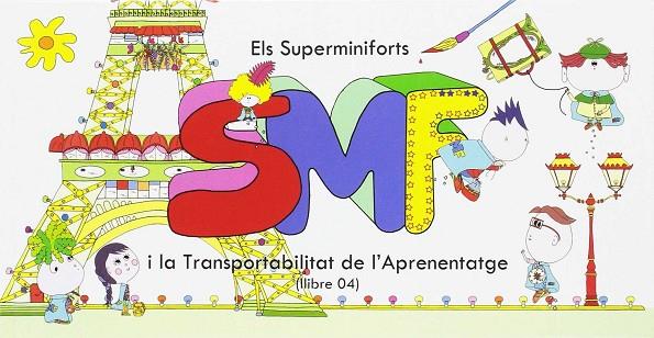 ELS SUPERMINIFORTS I LA TRANSPORTABILITAT DE L'APRENENTATGE | 9788496786783 | EVA PRENAFETA