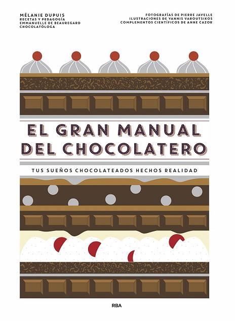 EL GRAN MANUAL DEL CHOCOLATERO | 9788491873563 | MELANIE DUPUIS