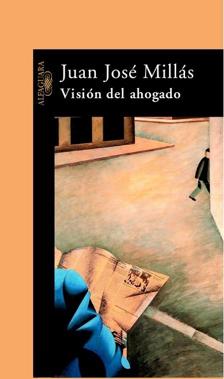VISION DEL AHOGADO | 9788420420028 | JUAN JOSE MILLAS