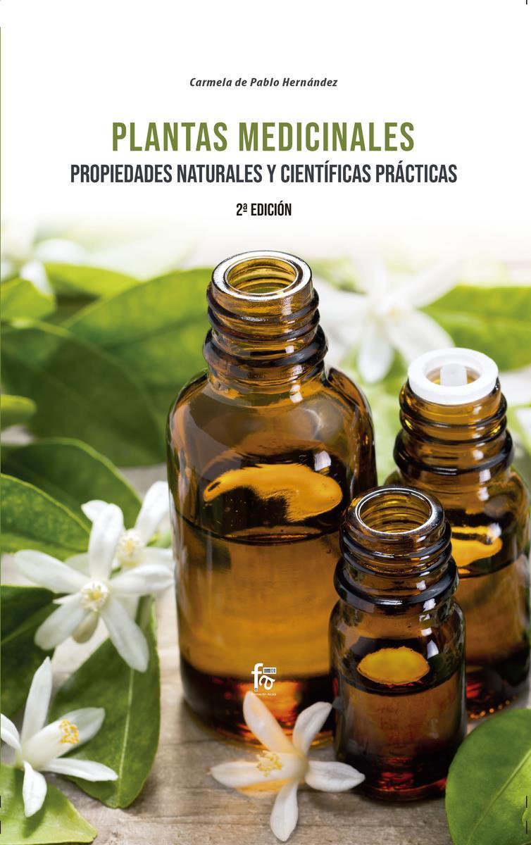 PLANTAS MEDICINALES PROPIEDADES NATURALES Y CIENTÍFICAS PRÁCTICAS | 9788413239668 | CARMELA DE PABLO HERNANDEZ