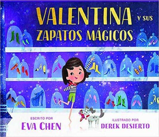 Valentina y sus zapatos mágicos | 9788484706496 | Eva Chen & Derek Desierto